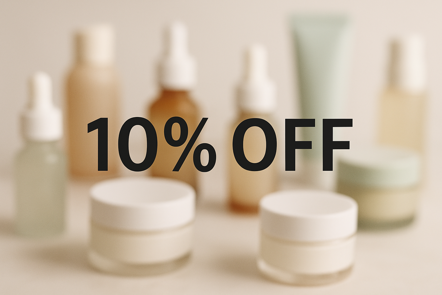 10% off with a skincare produtos on background. but the 10% to be in the middle. and the backgroud too be blurry